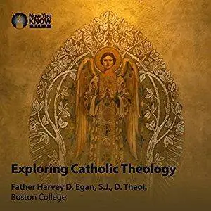 Exploring Catholic Theology [Audiobook]