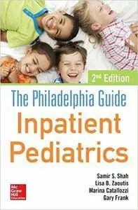 The Philadelphia Guide: Inpatient Pediatrics, 2nd Edition