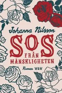 «SOS från mänskligheten» by Johanna Nilsson