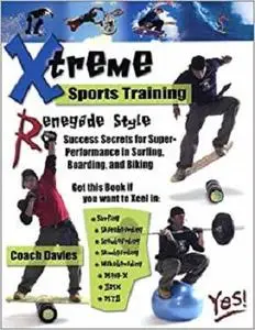 Xtreme Sports Training-Renegade Style