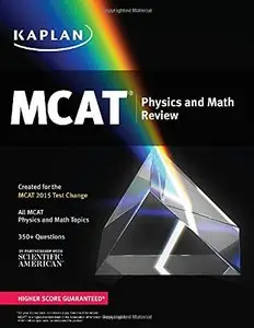 Kaplan MCAT Physics and Math Review: Created for MCAT 2015