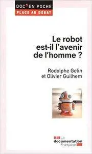 Le robot est-il l'avenir de l'homme?