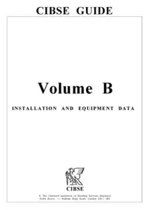 Cibse Guide Volume B: Installation and Equipment Data