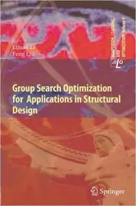 Group Search Optimization for Applications in Structural Design 