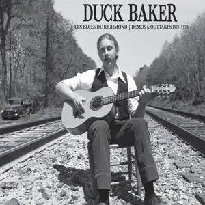 Duck Baker - Les Blues Du Richmond: Demos & Outtakes, 1973 - 1979 (2018)