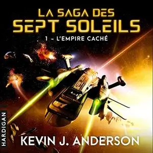 Kevin J. Anderson, "La saga des Sept Soleils, tome 1 : L'empire caché"
