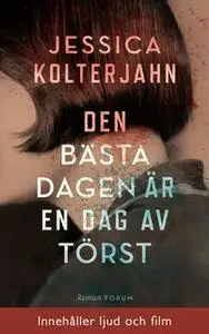 «Den bästa dagen är en dag av törst (specialutgåva)» by Jessica Kolterjahn