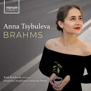 Anna Tsybuleva, Deutsches Symphonie-Orchester Berlin & Ruth Reinhardt - Brahms (2021) [Official Digital Download 24/96]