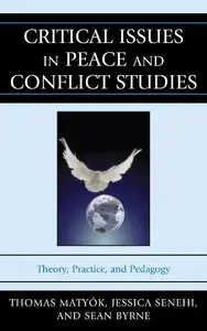 Critical Issues in Peace and Conflict Studies: Theory, Practice, and Pedagogy [Repost]