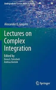 Lectures on Complex Integration (Repost)