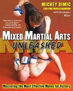 Mixed Martial Arts Unleashed: Mastering the Most Effective Moves for Victory [Repost]