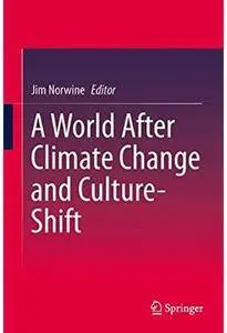 A World After Climate Change and Culture-Shift [Repost]