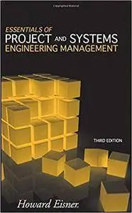 Essentials of Project and Systems Engineering Management (3rd Edition)