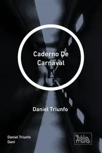 «Caderno De Carnaval» by Daniel Triunfo Dani