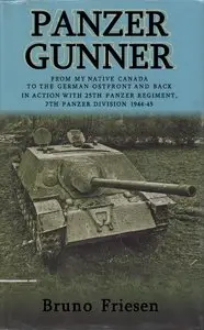 Panzer Gunner: From My Native Canada to the German Ostfront and Back.