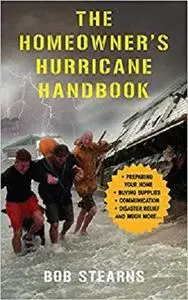 The Homeowner's Hurricane Handbook