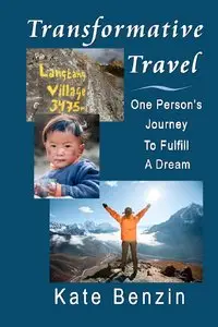 Transformative Travel: One Person's Journey to Fulfill a Dream