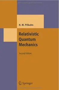 Relativistic Quantum Mechanics (2nd edition) [Repost]