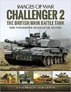 Challenger 2: The British Main Battle Tank (Images of War) (Repost)