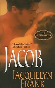 «Jacob: The Nightwalkers» by Jacquelyn Frank