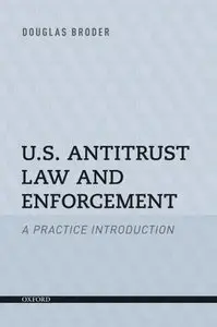 U.S. Antitrust Law and Enforcement: A Practice Introduction (repost)