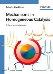 Mechanisms in Homogeneous Catalysis: A Spectroscopic Approach [Repost]