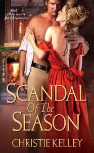 «Scandal of The Season» by Christie Kelley