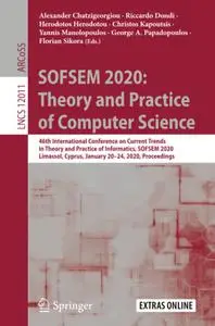 SOFSEM 2020: Theory and Practice of Computer Science (Repost)