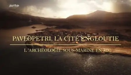 (Arte) Pavlopetri, la cité engloutie (2012)