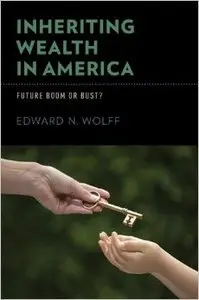 Inheriting Wealth in America: Future Boom or Bust? (Repost)
