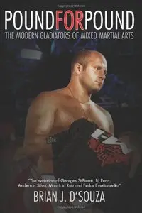 Pound for Pound: The Modern Gladiators of Mixed Martial Arts