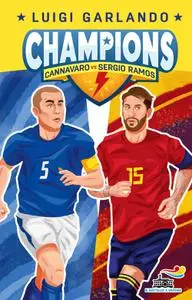 Luigi Garlando - Cannavaro vs Sergio Ramos. Champions