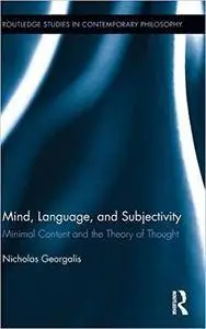 Mind, Language and Subjectivity: Minimal Content and the Theory of Thought (Repost)
