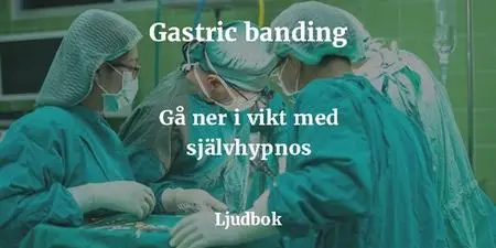 «Gastric banding - effektiv viktminskning med självhypnos» by Rolf Jansson