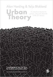Urban Theory: A Critical Introduction to Power, Cities and Urbanism in the 21st Century