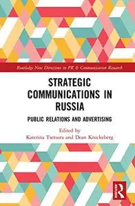 Strategic Communications in Russia: Public Relations and Advertising