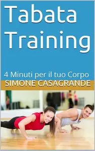 Simone Casagrande - Tabata Training: 4 Minuti per il tuo Corpo