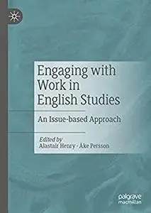 Engaging with Work in English Studies: An Issue-based Approach