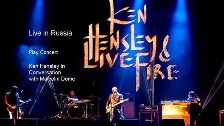 Ken Hensley & Live Fire - Live In Russia (2019)