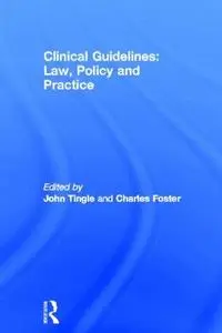 Clinical Guidelines: Law Policy & Practice