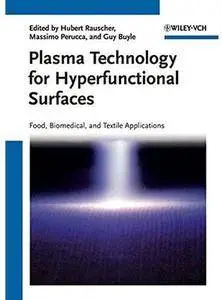 Plasma Technology for Hyperfunctional Surfaces: Food, Biomedical and Textile Applications [Repost]