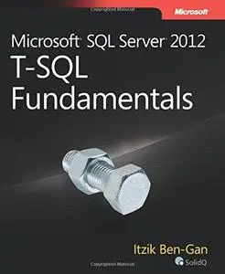 Microsoft SQL Server 2012 T-SQL Fundamentals (Repost)