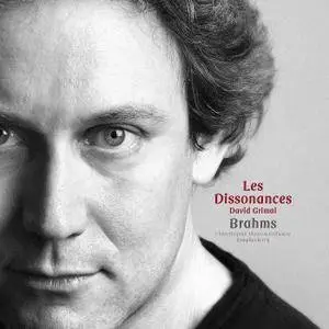 Les Dissonances, David Grimal - Brahms: Concerto pour Violon & Orchestre, Symphonie No. 4 (2014) [Official Digital Download]