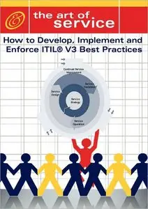 How to Develop, Implement and Enforce ITIL V3's best practices