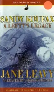 Sandy Koufax: A Lefty's Legasy (Audiobook)