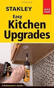 Stanley Easy Kitchen Upgrades (Repost)