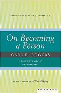 On Becoming a Person: A Therapist's View of Psychotherapy