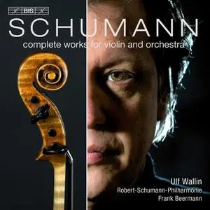 Ulf Wallin, Robert-Schumann-Philharmonie, Frank Beermann - Schumann: Complete Works for Violin and Orchestra (2011) (Repost)