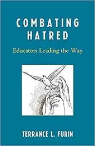 Combating Hatred: Educators Leading the Way