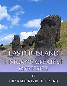 History's Greatest Mysteries: Easter Island